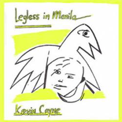 Kevin Coyne : Legless in Manila